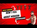 HOW I FEEL ABOUT MODERN BODYBUILDING | KELLY BROWN