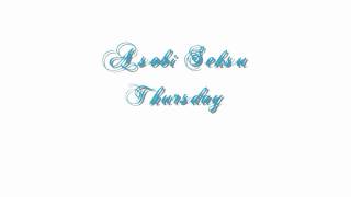 Asobi Seksu - Thursday with Lyrics