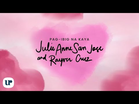 Julie Anne San Jose, Rayver Cruz - Pag-ibig Na Kaya (Official Lyric Video)