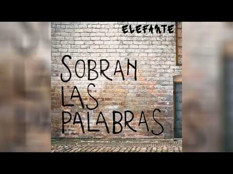 Sobran Las Palabras - Elefante