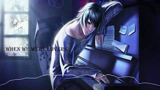 Nightcore - When We Were Lovers (Jack Savoretti)