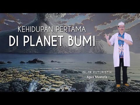 Islam Futuristik eps. 17 - KEHIDUPAN PERTAMA DI PLANET BUMI