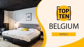Top 10 Best Hotels to Visit in Belgium | English