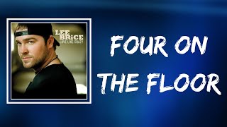 Lee Brice - Four on the Floor (Lyrics)
