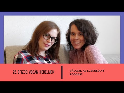 Válaszd az egyensúlyt - 25.Rész: Vegán hidelmek