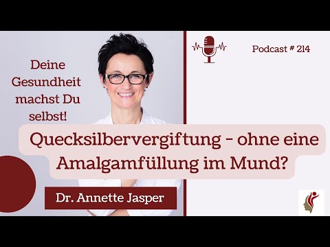 Quecksilbervergiftung - ohne eine Amalgamfülllung im Mund? (Folge: 214)