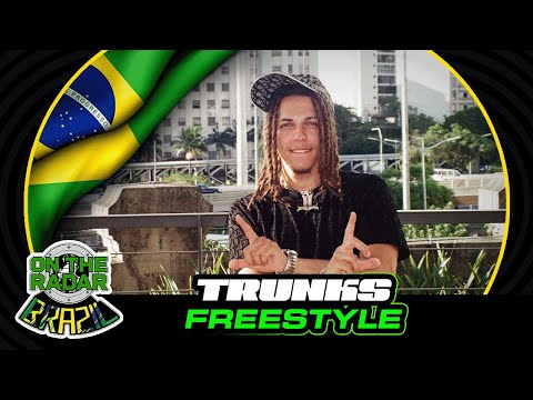 The Trunks "On The Radar" Freestyle (OTR Brazil 🇧🇷)