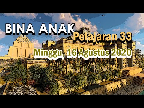 BINA ANAK PELAJARAN 33 (MINGGU, 16 AGUSTUS 2020)