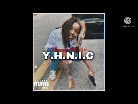 Maniak Mizzle - Y.H.N.I.C