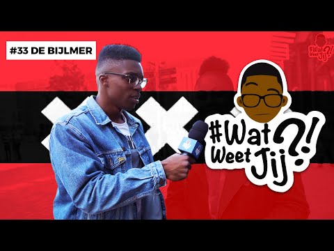 #WATWEETJIJ?! | #33 DE BIJLMER DEEL 1.