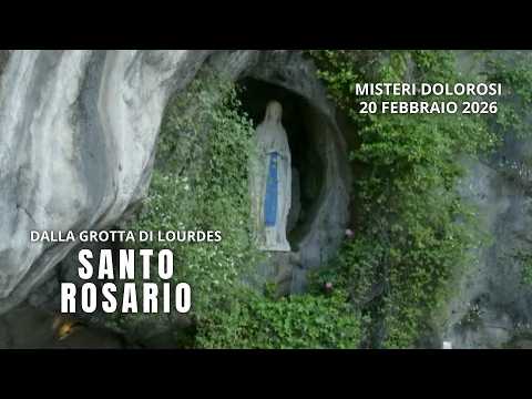 The Holy Rosary of Lourdes today, Friday, February 20, 2026, Mysteries of Sorrow