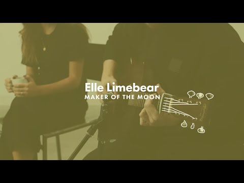 Elle Limebear: Maker Of The Moon (Acoustic)