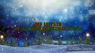 Def Leppard - We All Need Christmas Lyrics (HD)