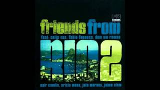 Friends from Rio - Escravos do Jo