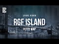 Fetty Wap RGF Island I Do This For My Squad Lyrics
