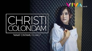 VIVAKustik: Christi Colondam - Maaf Cintamu Di Aku