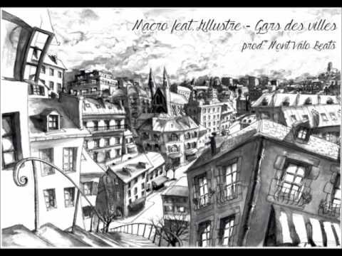 Macro ft L'Illustre  - Gars des villes (Prod : Mont Valo)