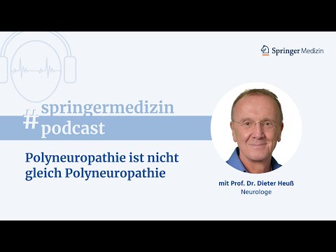 Polyneuropathie ist nicht gleich Polyneuropathie - Der Springer Medizin Podcast