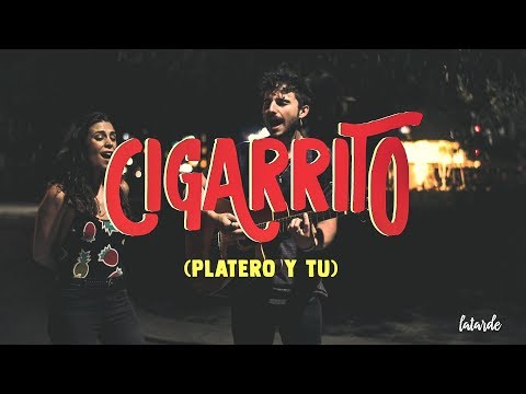 Cigarrito - Platero y Tú