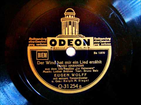 Eugen Wolff - Ralph M. Siegel - Der Wind hat mir ein Lied erzählt - Dez. 1937
