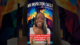 How to write the perfect GCSE essay on.. Sheila Birling! (Inspector Calls)