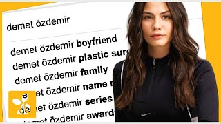 15 Web's Most Searched Questions for Demet Özdemir in Google video