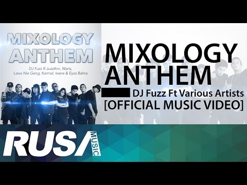 DJ Fuzz Feat. Various Artists - Mixology Anthem [Official Music Video]