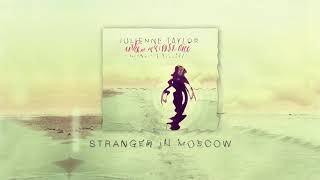 Julienne Taylor, Daniele Ferretti - Stranger In Moscow (audio)
