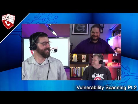 Vulnerability Scanning pt. 2 - Secure Digital Life #61