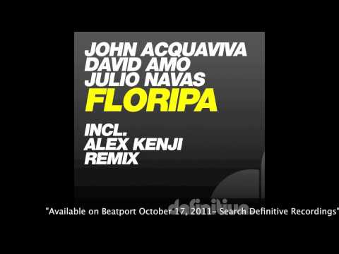 "Floripa (Original Mix)" - John Acquaviva, David Amo, Julio Navas - Definitive Recordings