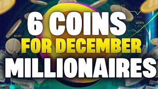 6 COINS That will CRUSH Every other Crypto in December 💪