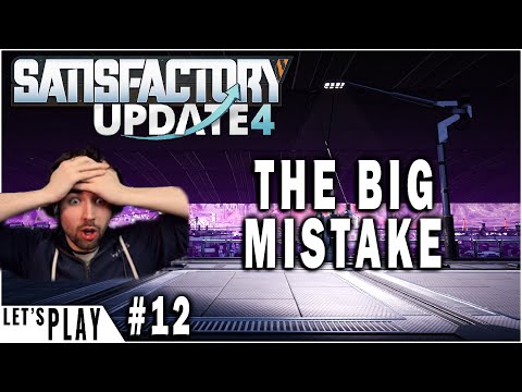 Satisfactory Megafactory : The Big Mistake - Let's play Ep.12