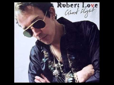 Robert Love  - She's More Rock'n'Roll Than Me