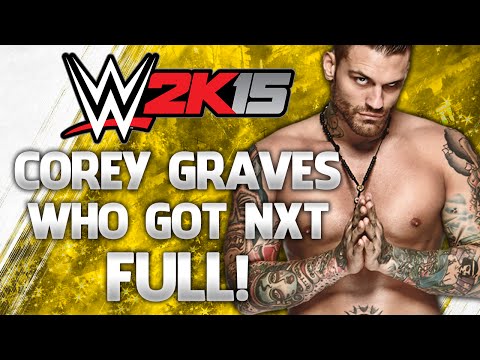 WWE 2K15 Who Got NXT - Corey Graves - FULL Gameplay Walkthrough