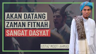 Download lagu Ustaz Moqti Ahmad - Akan Datang Zaman Fitnah Sangat Dasyat mp3