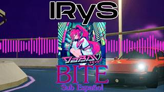IRyS - BITE //Sub Español y Romaji