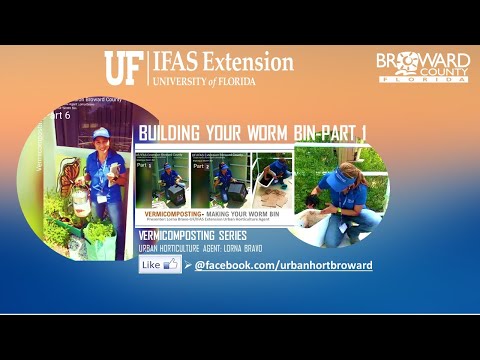 UF/IFAS EXTENSION BROWARD COUNTY-BUILDING YOUR WORM BIN PART 1-MATERIALS 2020