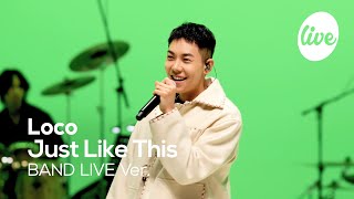 [4K] 로꼬(Loco) - “이대로만 (Just Like This)” Band LIVE Concert │감성 래퍼 로꼬의 힐링 신곡💖 [it’s KPOP LIVE 잇츠라이브]