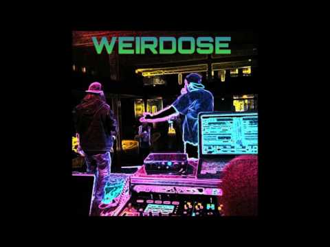 WeirDose - Enjoy the View