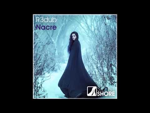 R3dub - Nacre (Original Mix)