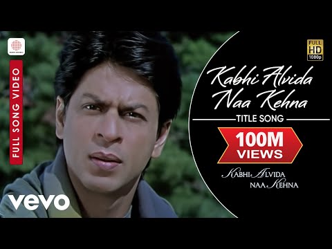 Kabhi Alvida Naa Kehna Full Video - Title Song|Shahrukh,Rani,Preity,Abhishek|Alka Yagnik