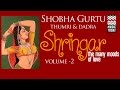 Shringar - Shobha Gurtu | Volume 2 | Audio Jukebox | Thumri & Dadra | Vocal | Music Today