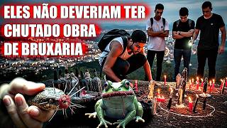 NÓS CHUTAMOS UMA OBRA DE BRUXARIA E UM DE NOSSOS AMIGOS TEVE UM DESTINO CRUEL / Triste o final dele.