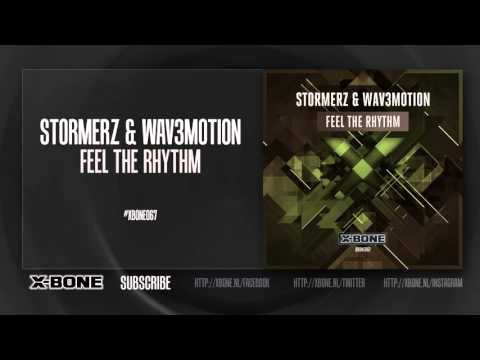 Stormerz & Wav3motion - Feel The Rhythm (#XBONE067)