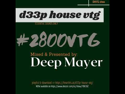 d33p house vtg Mixed by Deep Mayer (2800 vtg) MID TEMPO