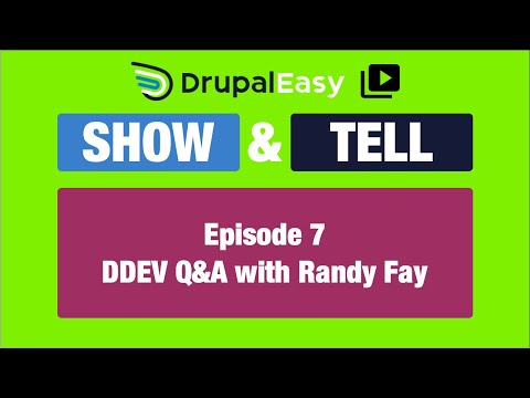 DrupalEasy Show & Tell: DDEV Q&A with Randy Fay