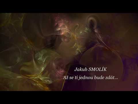 Jakub Smolík  Až se ti jednou bude zdát