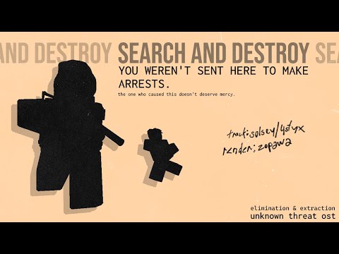 Elimination & Extraction - Unknown Threat OST