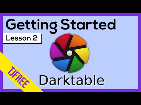 Darktable Lesson 2  | Getting Started & Basic Interface