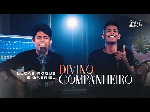 Lucas Roque e Gabriel - Divino Companheiro (Acústico Oficial)